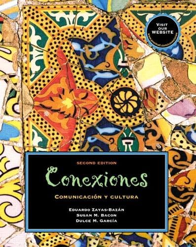 Conexiones: Comunicación y Cultura (2nd Edition) (Spanish Edition)