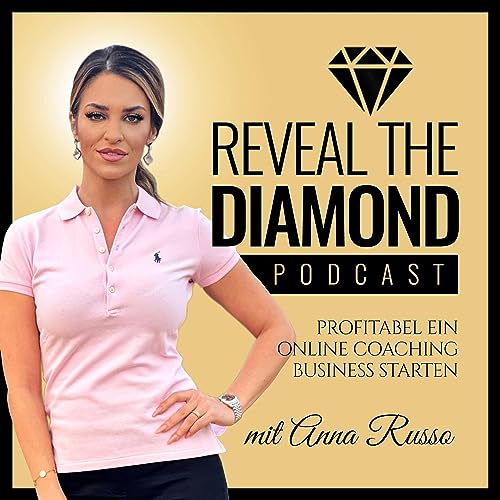 Anna Russo - Reveal the Diamond: Frauen | Selbst&auml;ndig | Motivation | Marketing cover art