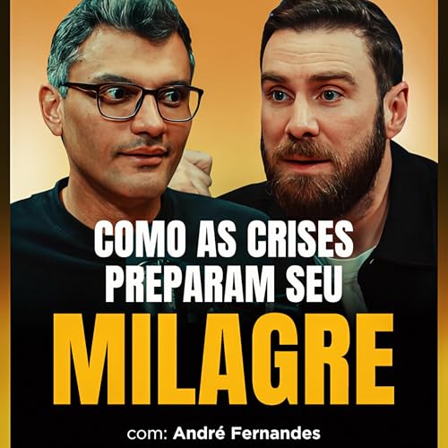 N&atilde;o Desista nos Momentos de Press&atilde;o | ANDR&Eacute; FERNANDES NO BRUNETCAST cover art
