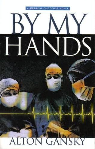 By My Hands: A Novel (Medical Suspense Novel)