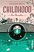 Childhood: Two Novellas