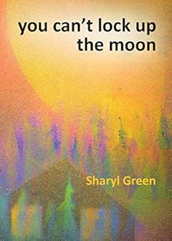 Paperback You Can't Lock Up the Moon Book