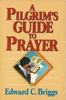 A Pilgrim's Guide to Prayer