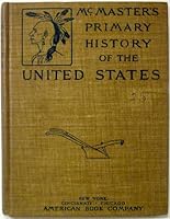 McMaster's Primary History of the United States B000J4U74Q Book Cover