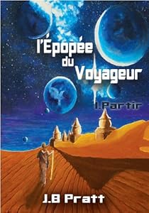 Book's Cover of L'Épopée du Voyageur, I. Partir