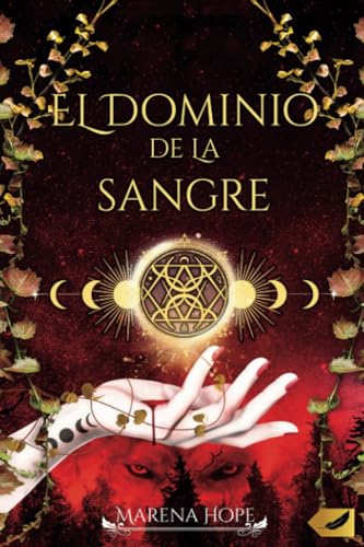 El Dominio de la Sangre: Fantasía urbana con romance : lobos, vampiros y brujos...