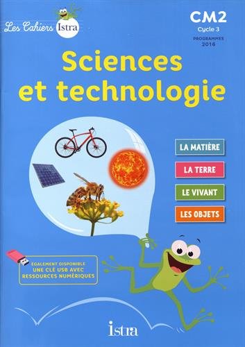 Les Cahiers Istra Sciences et technologie CM2 - Elève - Ed. 2017