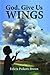 God, Give Us Wings