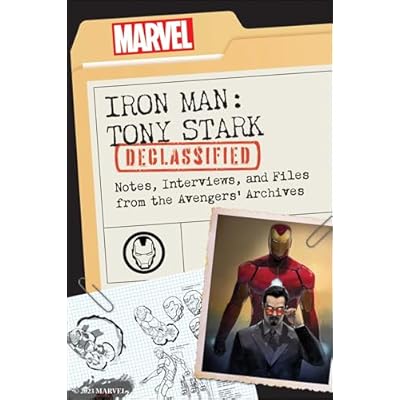 Iron Man: Tony Stark Declassified: Notes, Interviews, and Files from the Avengers' Archives