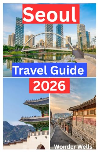 Seoul Travel Guide 2026