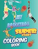 basketball age  My basketball super stars Coloring-book: The Basketball Greatest players coloring book for Kids Age 9-12