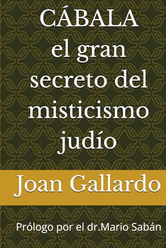 CÁBALA el gran secreto del misticismo judío: El libro que cambiará tu vida ( árbol de la vida...