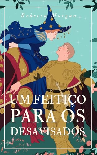 Um Feitiço Para Os Desavisados