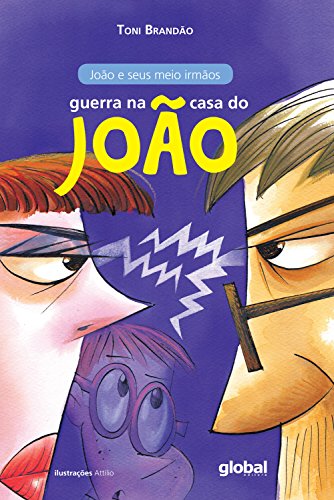 Guerra na casa do João (João e seus meio irmãos Livro 1)