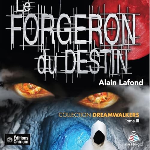 Couverture de Dreamwalkers tome 3. Le forgeron du destin