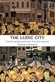 The Ludic City