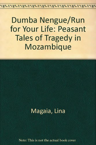 Dumba Nengue/Run for Your Life: Peasant Tales of Tragedy in Mozambique (English and Portuguese Edition)