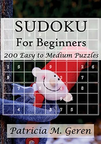 Sudoku For Beginners : 200 Easy to Medium Puzzles: Sudoku Puzzle Book for sharpening concentration and reasoning skills. (Sudoku Puzzle Book for ... reasoning skills. Beginner's Sudoku Series)