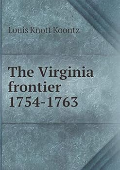 Paperback The Virginia frontier 1754-1763 Book