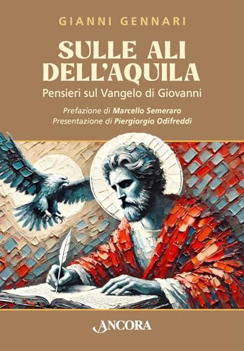 Sulle Ali Dell'Aquila. Pensieri Sul Vangelo Di Giovanni
