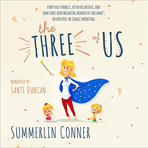 Listen to The Three of Us by Summerlin Conner
