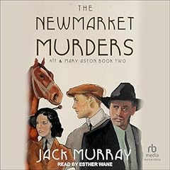The Newmarket Murders Audiobook By Jack Murray cover art