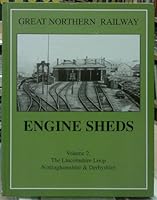 Great Northern Railway Engine Sheds 1899624228 Book Cover