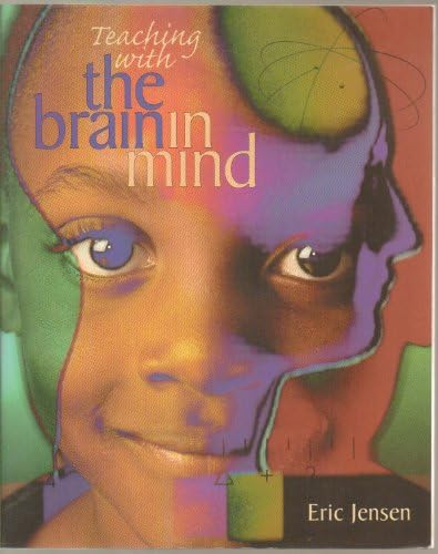 Teaching With the Brain in Mind: Jensen, Eric: 9780871202994: Amazon ...
