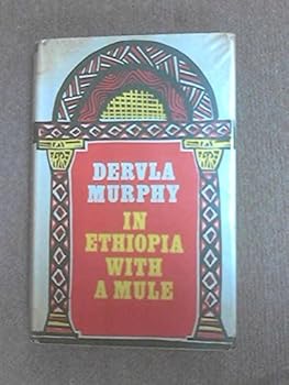 In Ethiopia with a Mule by Dervla Murphy (1968-10-23)