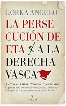 Couverture du livre de La persecución de ETA a la derecha vasca (Ensayo) Versión Kindle