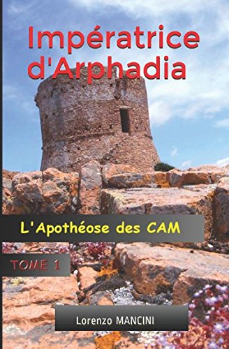 Preisvergleich Produktbild Impératrice d'Arphadia: L'Apothéose des CAM