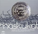monedas cordoba  Maskukat : tesoros de monedas andalusíes en el Museo Arqueológico de Córdoba