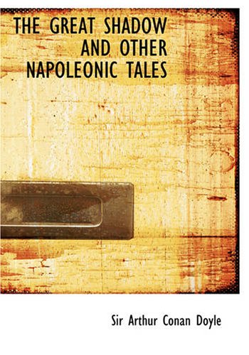 THE GREAT SHADOW AND OTHER NAPOLEONIC TALES