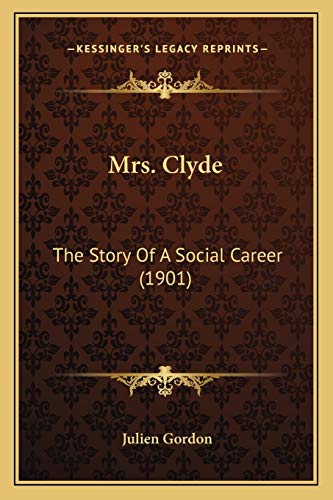 Mrs. Clyde: The Story Of A Social Career (1901)