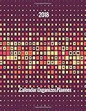 2018 Calendar Organizer Planner: Undated Monthly and Weekly 7 Day Planner