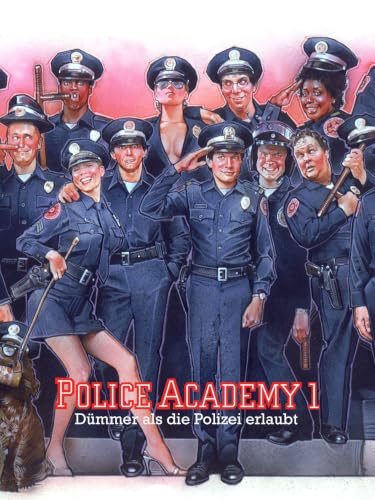 Police Academy – Dümmer als die Polizei erlaubt