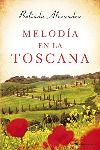 Melodía en la Toscana (MR Novela Histórica) Melodía en la Toscana (MR Novela Histórica)