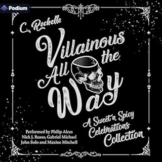 Page de couverture de Villainous All the Way: A Sweet n Spicy Celebrations Collection