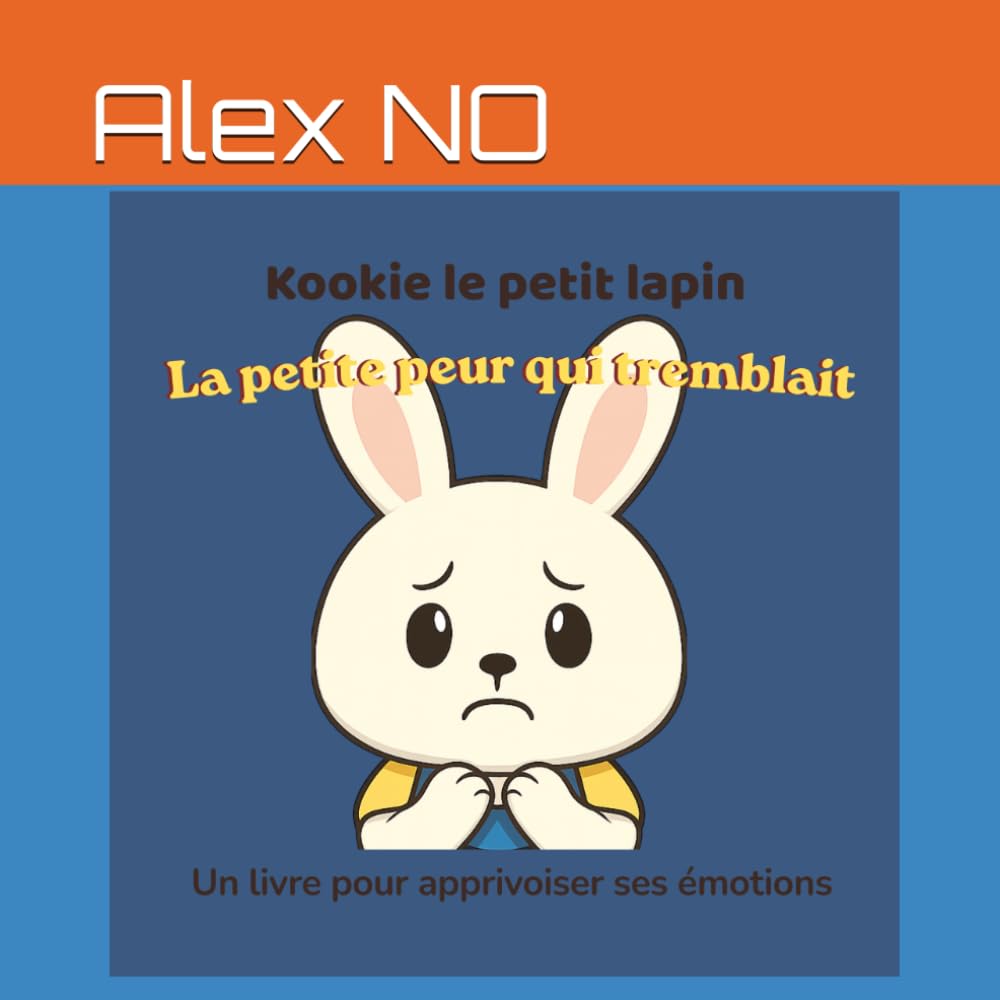Kookie le petit lapin: La petite peur qui tremblait (Kookie et ses émotions)