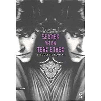 Sevmek ya da Terk Etmek Bir Colette Roman