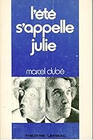 L'ete s'appelle Julie (Theatre/Lemeac) 0776100424 Book Cover