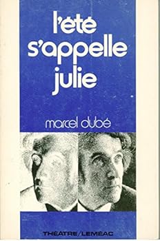 Paperback L'e´te´ s'appelle Julie (The´a^tre/Leme´ac) (French Edition) [French] Book