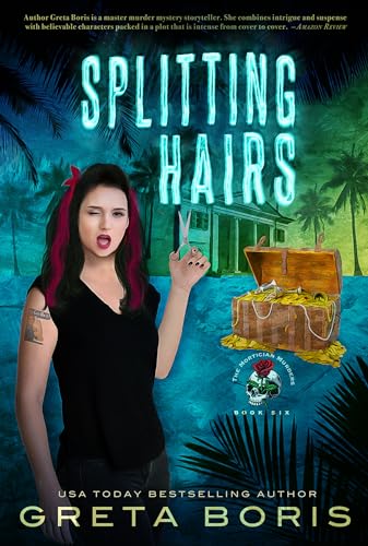 Splitting Hairs: A Ghostly Mortician Murder Mystery (The Mortician Murders Book 6)