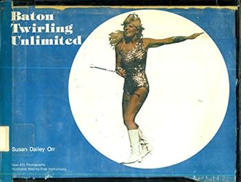Paperback Baton Twirling Unlimited Book
