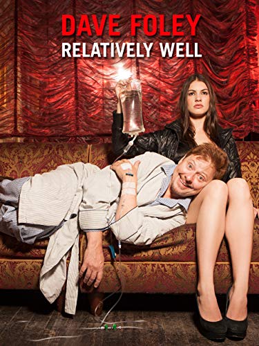 Dave Foley: Relatively Well