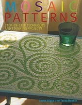 Mosaic Patterns: Step-by-Step Techniques and Stunning Projects
