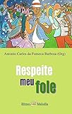 respeite meu fole (forró do gogó ao mocotó - revista ritmomelodia) (portuguese edition)