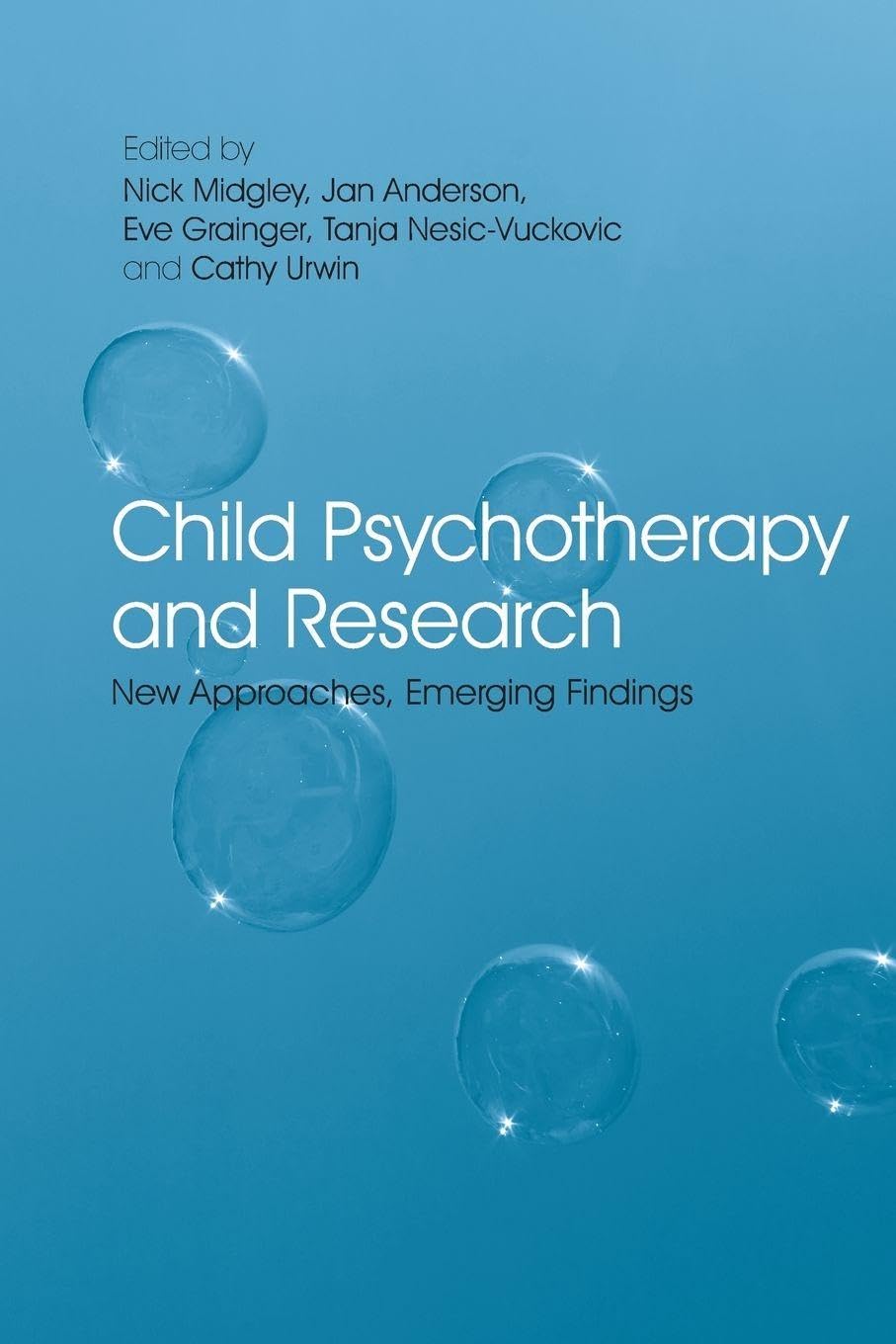 Child Psychotherapy and Research: New Approaches, Emerging Findings
