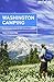 Moon Washington Camping: The Complete Guide to Tent and RV Camping (Moon Outdoors)