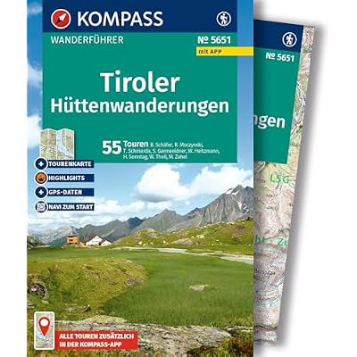 KOMPASS Wanderf&uuml;hrer Tiroler H&uuml;ttenwanderungen, 55 Touren mit Extra-Tourenkarte